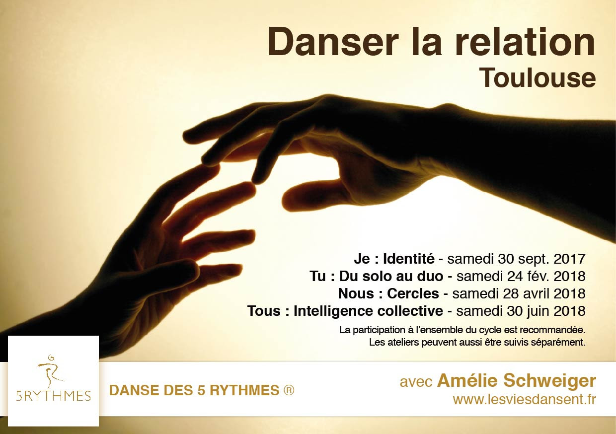 Flyer Danser la Relation. Danse des 5 Rythmes à Toulouse avec Amélie Schweiger