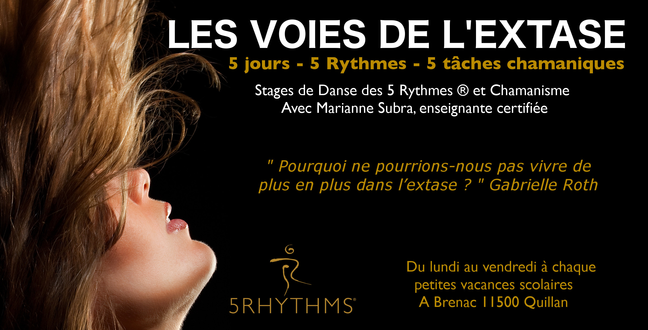 Les voies de l'extase, stages de Danse des 5 rythmes avec Marianne Subrandans la Haute Vallée de l'Aude